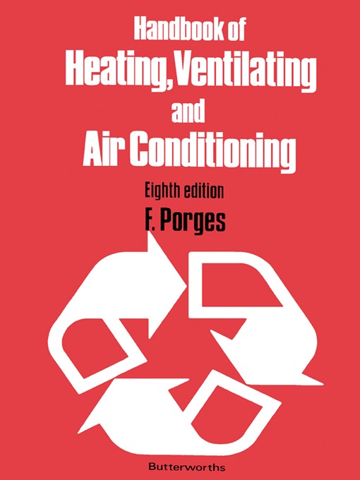 Title details for Handbook of Heating, Ventilating and Air Conditioning by F. Porges - Available